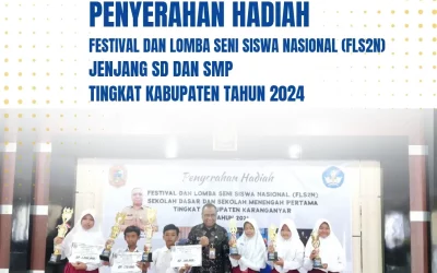 PENYERAHAN HADIAH FESTIVAL DAN LOMBA SENI SISWA NASIONAL (FLS2N)  JENJANG SD DAN SMP  TINGKAT KABUPATEN TAHUN 2024